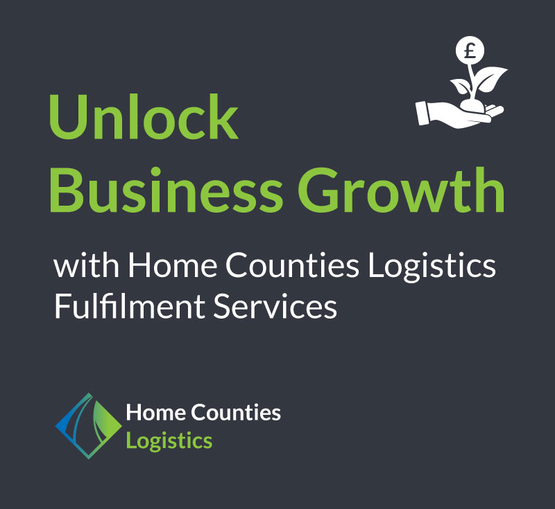 Unlock Business Growth with Home Counties Logistics Fulfilment Services